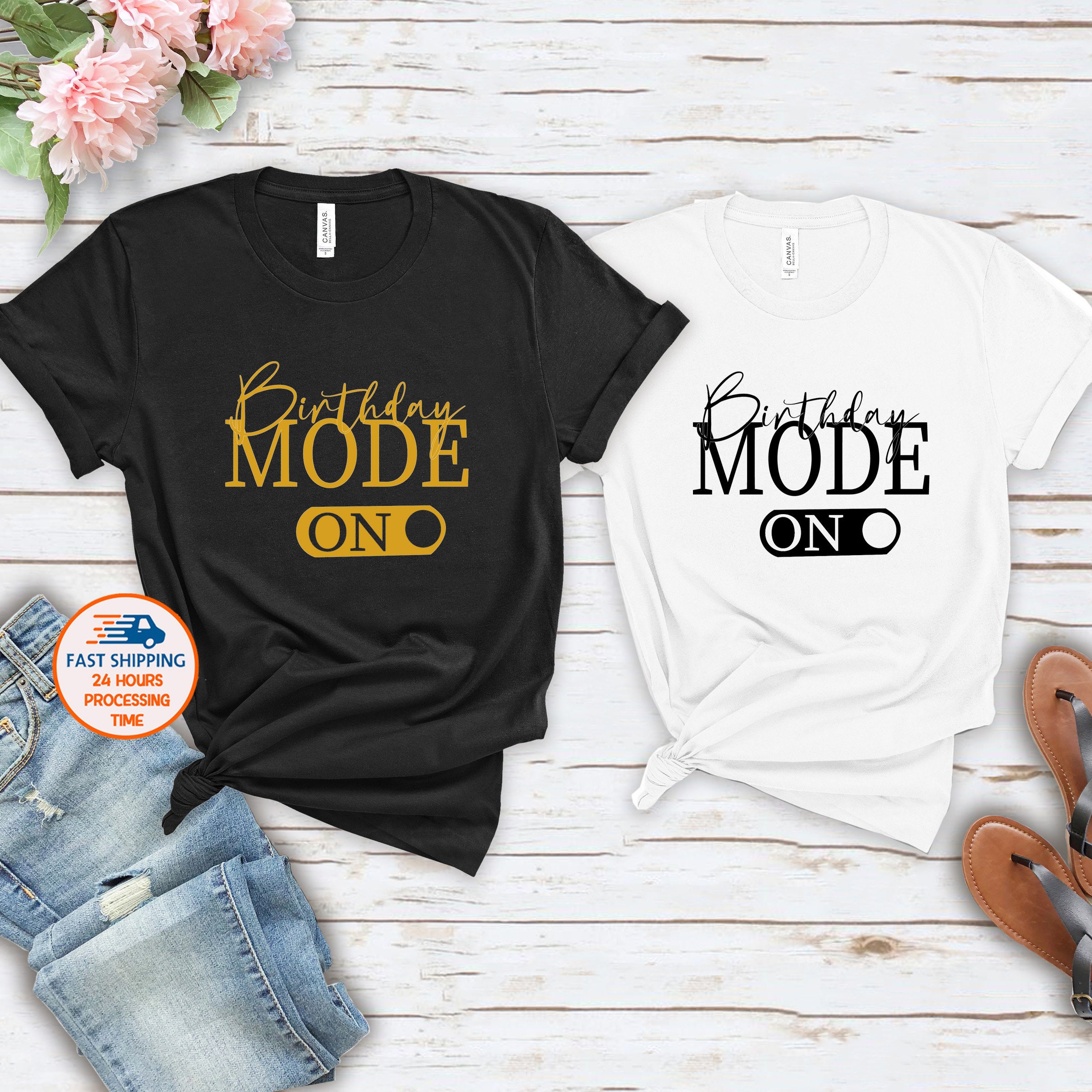 Discover Birthday Mode on Shirt, Birthday Girl Party T-Shirt, Happy Birthday T-Shirt