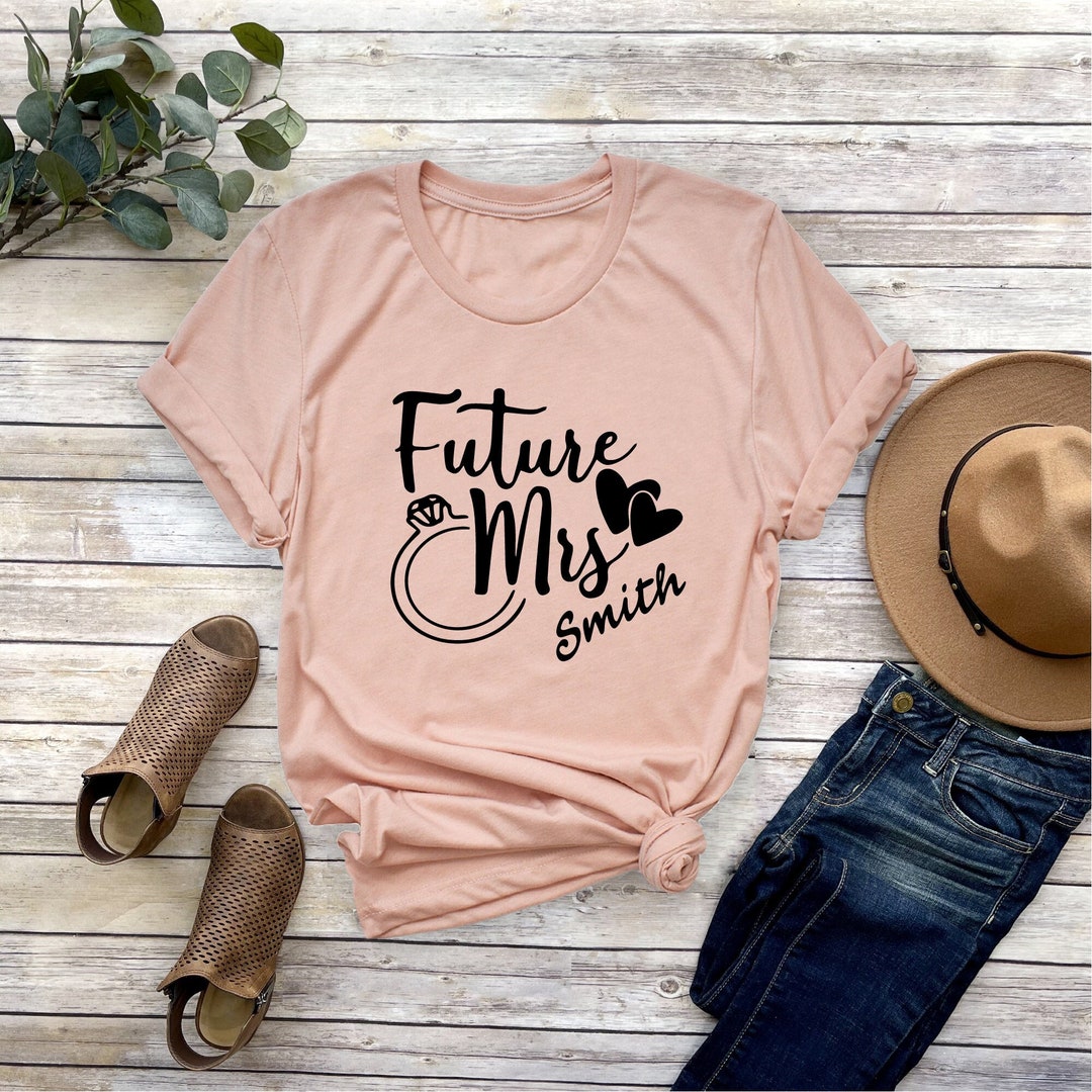 Custom Future Mrs. Shirt: Bride Engagement Gift - Etsy