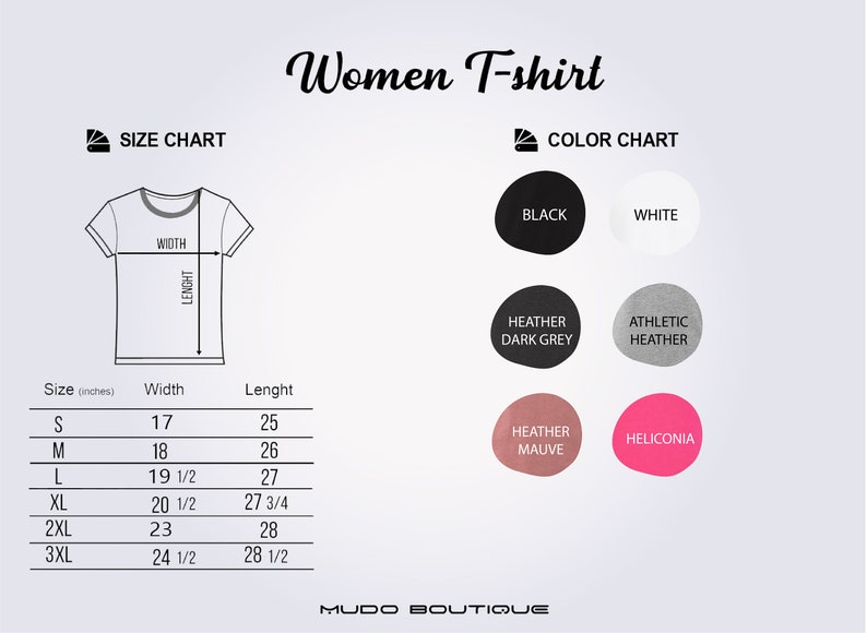 May include: Size chart for a women's t-shirt with measurements in inches. The chart shows the width and length of the shirt in different sizes: S, M, L, XL, 2XL, and 3XL. The color chart shows the available colors: black, white, heather dark grey, athletic heather, heather mauve, and heliconia.