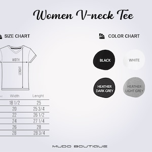 May include: Size chart for a V-neck tee shirt with measurements in inches.  The chart shows the width and length of the shirt in sizes S, M, L, XL, 2XL, and 3XL.  The color chart shows the shirt is available in black, white, heather dark grey, and heather light grey.