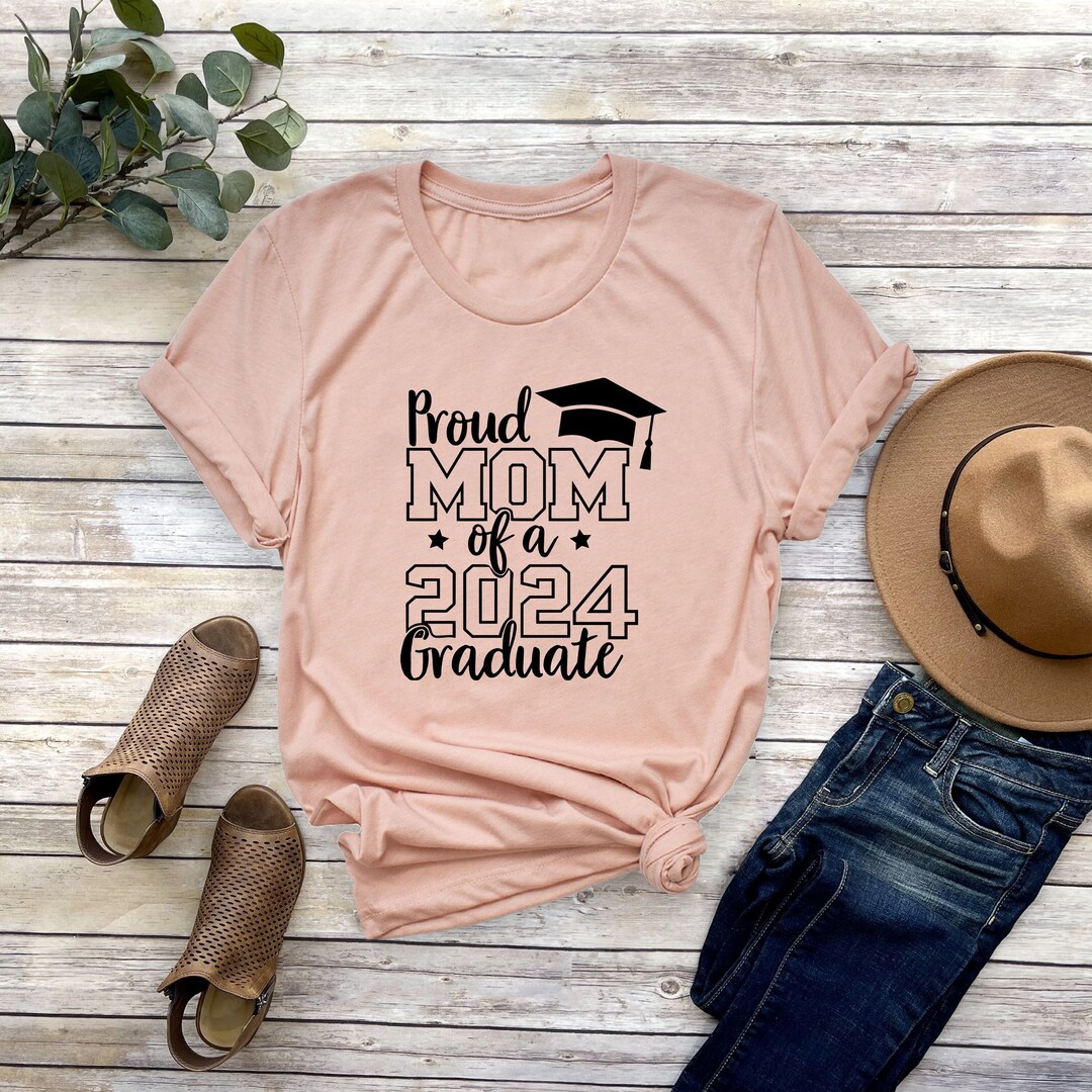 Proud Mom of a 2024 Graduate T-shirt, Class of 2024 Shirt, Senior Mom ...