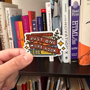 Just One More Book Water Resistent Matte Sticker | Cute Book Stickers | Stickers for Book Lovers