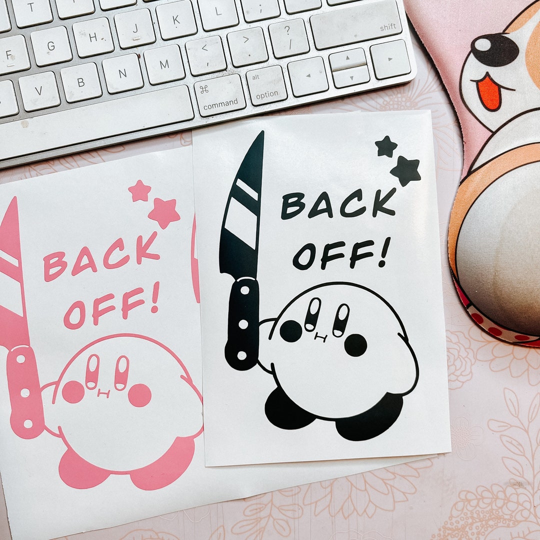 Kirby Decal Anime Decal Too Close Back off Car Decal Etsy Hong Kong