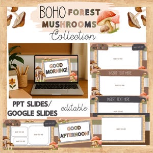 May include: A digital presentation template with a boho forest mushroom theme. The design includes a laptop displaying a "Good Morning!" slide, along with various slide layouts. The text "PPT Slides/ Google Slides" and "editable" are also visible.