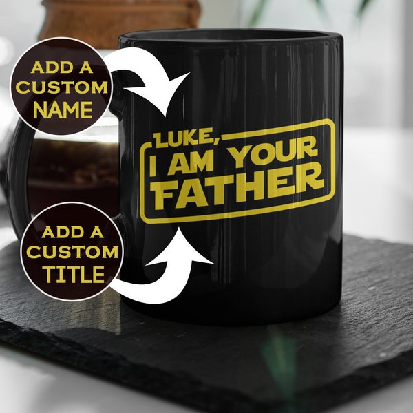 I Am Your Father,Father Mug,Father Gift,Gift For Father,Dad Coffee Mug,Funny Dad Mug,Father Gift,Grandfather Gift,Custom mug,11oz 15oz,