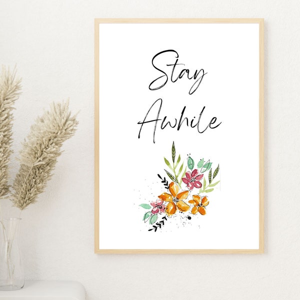 Stay Awhile Printable, Digital Download Wall Decor, Guest Room Sign, Living Room Entry Way Decor, Watercolor Floral Art, DOWNLOAD Print