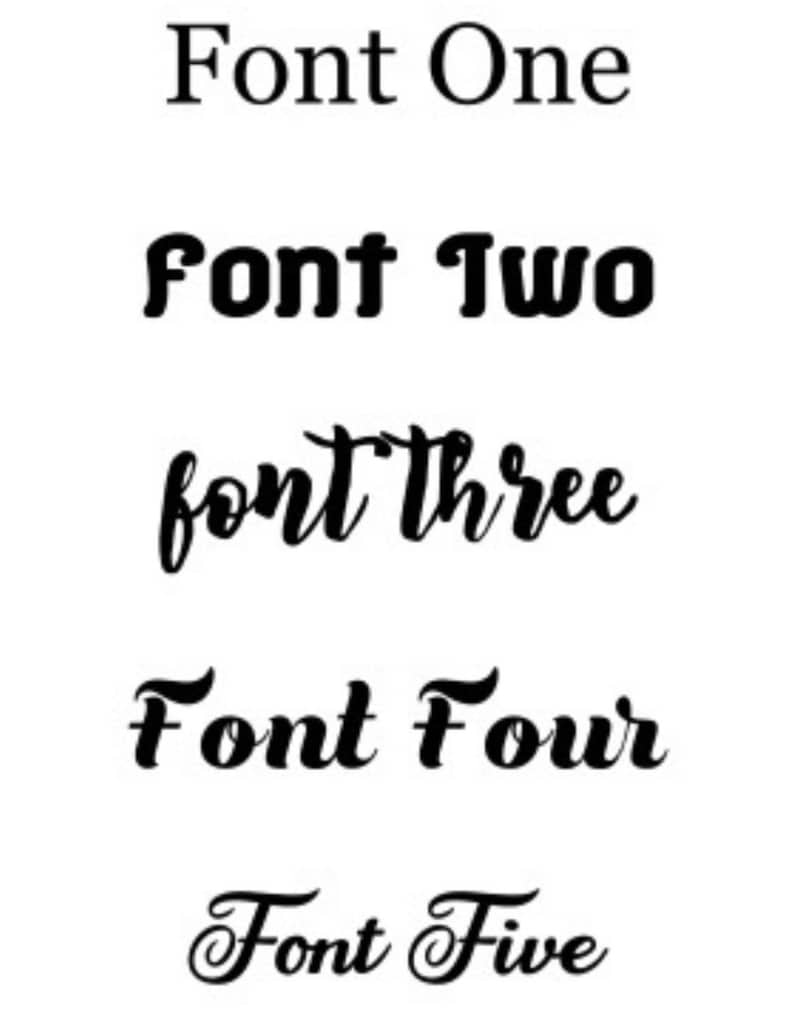 May include: A black text chart displaying five distinct font styles on a white background. The text reads Font One in a serif style, Font Two in a rounded bold style, font three in a cursive script, Font Four in a bold script, and Font Five in a decorative serif script.
