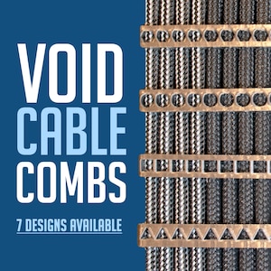 Void Cable Combs