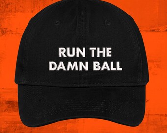 Run the Damn Ball Hat: Unisex Cotton Twill Dad Cap