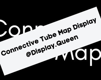 Connective Tube Map Display