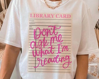 Library Card Don’t Ask Me what I’m Reading lettering DTF Transfer Library Card Art DTF Transfer