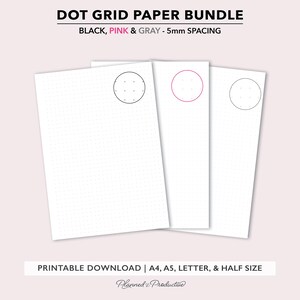 May include: A bundle of white dot grid paper sheets with 5mm spacing. The paper is available in black, pink, and gray. The text on the image reads "DOT GRID PAPER BUNDLE" and "PRINTABLE DOWNLOAD | A4, A5, LETTER, & HALF SIZE."