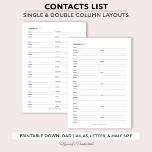 May include: Two printable contact list templates in a minimalist design. The top text reads "CONTACTS LIST" and "SINGLE & DOUBLE COLUMN LAYOUTS". The bottom text reads "PRINTABLE DOWNLOAD | A4, A5, LETTER, & HALF SIZE".