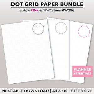 May include: Three printable dot grid paper sheets in black, pink, and gray. Each sheet has a 5mm spacing and is labeled "Planner Essentials".