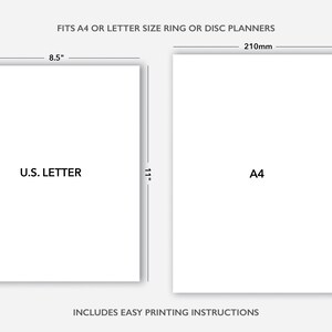 May include: Printable planner template that fits both US Letter and A4 size ring or disc planners. The template includes easy printing instructions. The dimensions of the US Letter size are 8.5 inches by 11 inches. The dimensions of the A4 size are 210 mm by 297 mm.