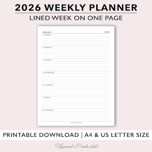 May include: A white 2026 weekly planner with lined pages, designed to show a week on one page. The text at the top reads "2026 WEEKLY PLANNER" and "LINED WEEK ON ONE PAGE". The planner is available in A4 and US Letter sizes.
