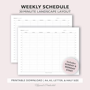 Puede incluir: Dos hojas de planificador semanal blancas con un diseño horizontal de 30 minutos. El texto superior dice "WEEKLY SCHEDULE" y "30 MINUTE LANDSCAPE LAYOUT". El texto inferior dice "PRINTABLE DOWNLOAD | A4, A5, LETTER, & HALF SIZE". Un círculo rosa dice "Includes SUNDAY & MONDAY START".