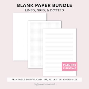 May include: A bundle of three white paper sheets: lined, grid, and dotted. The text "BLANK PAPER BUNDLE" is at the top, with "LINED, GRID, & DOTTED" below. A pink rectangle reads "PLANNER ESSENTIALS." The text "PRINTABLE DOWNLOAD | A4, A5, LETTER, & HALF SIZE" is at the bottom.