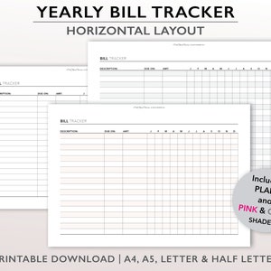 May include: Printable bill tracker with a horizontal layout. The tracker includes sections for description, due date, amount, and a calendar grid for tracking payments throughout the year. The image shows two versions of the tracker, one in plain white and one with pink and gray shading.
