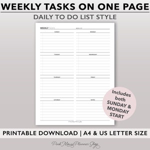 May include: A printable weekly planner with the text "WEEKLY TASKS ON ONE PAGE" and "DAILY TO DO LIST STYLE". The planner includes sections for each day of the week, with space for notes. Includes both Sunday and Monday start options.