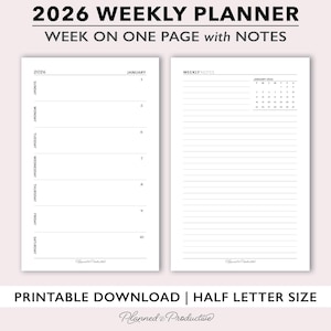 May include: A printable 2026 weekly planner with a week-on-one-page layout. The left page features a calendar for the week, and the right page provides lined space for notes. The planner is half-letter size.