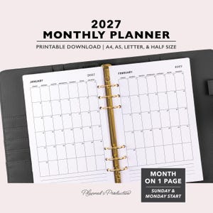 May include: A 2027 monthly planner with white pages featuring January and February calendars, held by a gold six-ring binder mechanism inside a dark gray cover. The text reads 2027 MONTHLY PLANNER, PRINTABLE DOWNLOAD, A4, A5, LETTER, & HALF SIZE.