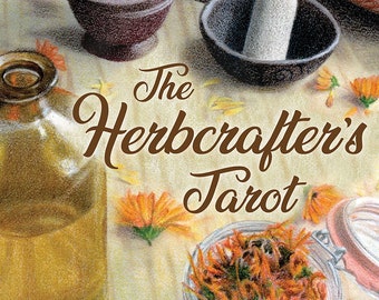 The Herbcrafter’s Tarot & Guidebook