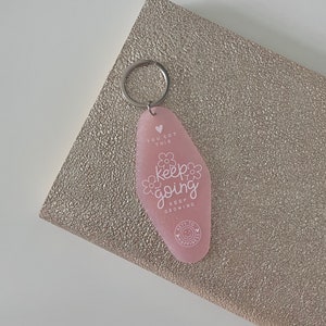 Keep Going, Keep Growing Motel Acrylic Keyring Pink Resin Positive Quote Gift