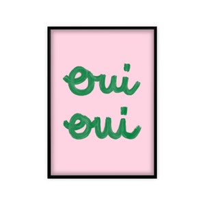 Oui Oui Yes Yes Quote Wall Art Pink Red Black Yellow White Green Typography Print