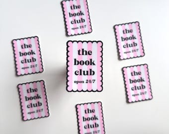 The Book Club Open 24/7 Sticker | Book Lover Reading Gift Bookish Booktok Pink Water Resistant Phone Laptop Decal