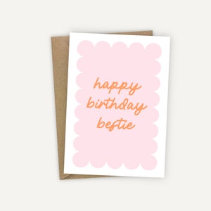 Feliz cumpleaños Bestie Pink Scallop Edge A6 Tarjeta de felicitación de cumpleaños para el mejor amigo