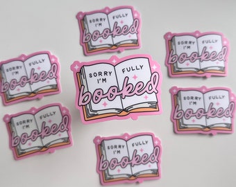 Sorry I’m Fully Booked Book Lover Reading Gift Booktok Books Sticker Pink Water Resistant Phone Laptop Decal