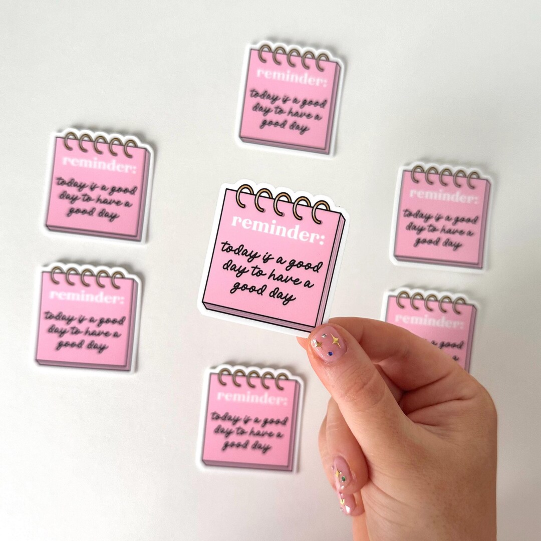 Today is A Good Day to Have A Good Day Sticker | Reminder Manifest Good ...