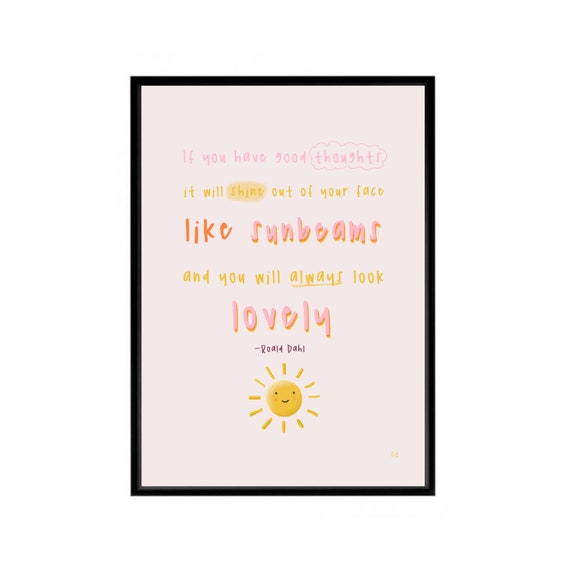 Roald Dahl Sunshine Quote Print Wall Art If You Have Good | Etsy UK