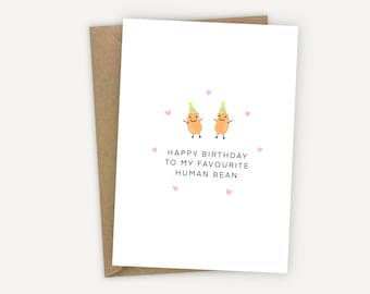 Happy Birthday To My Favourite Human Bean Party Funny Food Pun Card A6