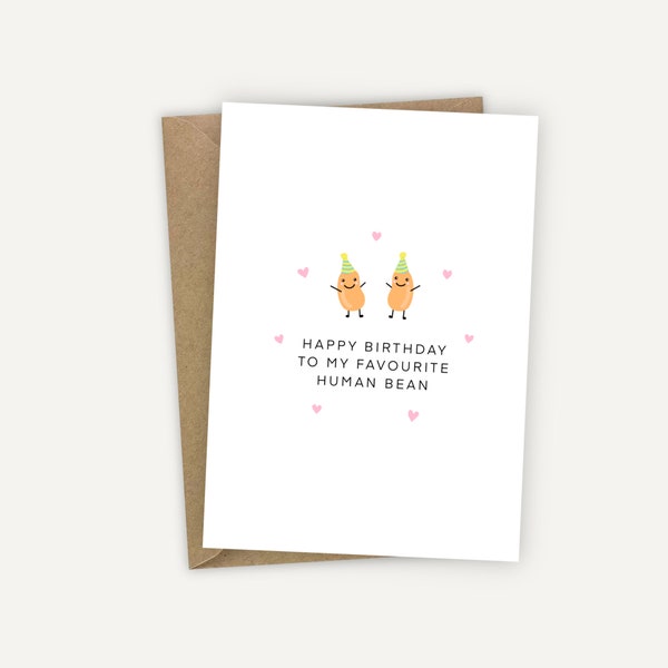 Happy Birthday To My Favourite Human Bean Party Funny Food Pun Card A6