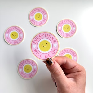 Everything Will Be Ok Smiley Circle Matte Die Cut Sticker UV Water Resistant Motivational Self Love Phone Laptop Decal