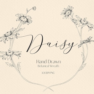May include: A black and white hand-drawn illustration of a daisy wreath. The wreath is made up of several daisy flowers and stems. The text "Daisy" is written in cursive script above the wreath. The text "Hand Drawn Botanical Wreath 300DPI PNG" is written below the wreath.