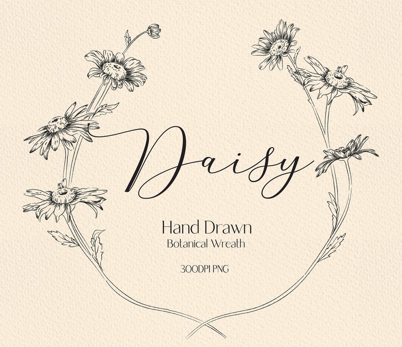 May include: A black and white hand-drawn illustration of a daisy wreath. The wreath is made up of several daisy flowers and stems. The text "Daisy" is written in cursive script above the wreath. The text "Hand Drawn Botanical Wreath 300DPI PNG" is written below the wreath.