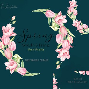 May include: Watercolour clipart of pink tulips arranged in a wreath and frame design. The text "Spring Wreath & Frame Hand Painted Watercolour Clipart" is included in the image.