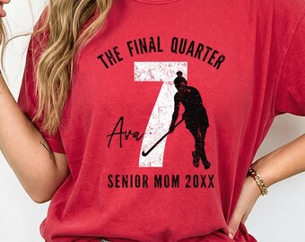 Final Quarter Senior Field Hockey Mom Shirt, Personalized Senior Night Tee, Comfort Colors Tshirt, Custom Name & Number Spirit Wear