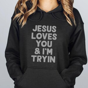 Jesus Loves You Christian Shirts, Funny Christian Shirt, Bible Verse Christian Hoodie, Jesus Sweatshirt, Faith Apparel, Christian Gift Ideas