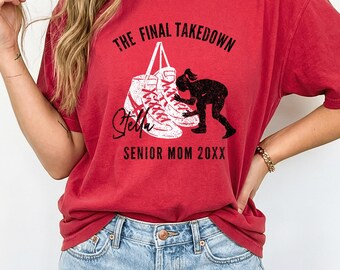 Senior Wrestling Mom Shirt, Custom Girls Wrestling Mama Apparel, Personalized Boy Wrestler Comfort Colors Tshirt, The Last Take Down Season