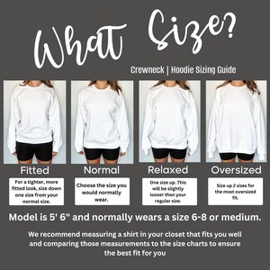 May include: A sizing guide for crewneck and hoodie sweatshirts. The guide shows four different fits: fitted, normal, relaxed, and oversized. The model is 5'6" and normally wears a size 6-8 or medium. The guide recommends measuring a shirt in your closet that fits you well and comparing those measurements to the size charts to ensure the best fit.