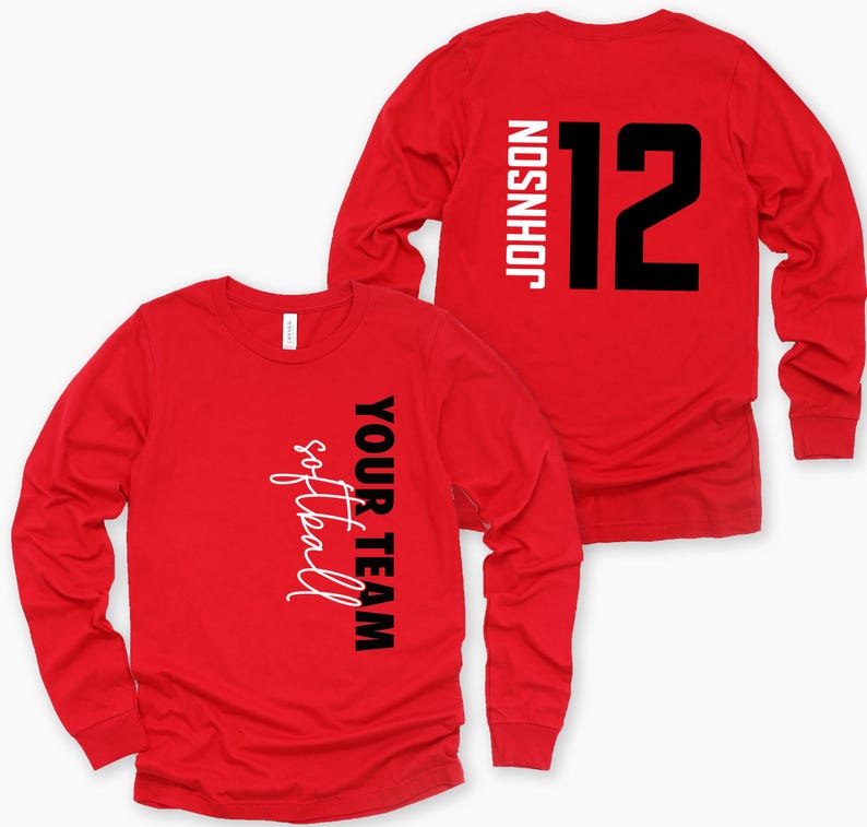 May include: Red long-sleeve t-shirt with black text that says "YOUR TEAM softball" on the left side and "JOHNSON 12" on the right side.