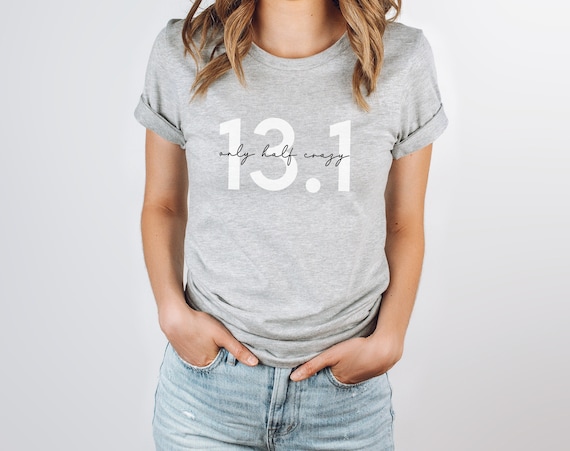 Half Crazy T-Shirt For Runners Half Marathon Race Gift Shirt Half Crazy T-Shirt For Runners Half Marathon Race Gift Shirt