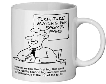 Furniture Making for Sports Fans - Ceramic Mug 11oz