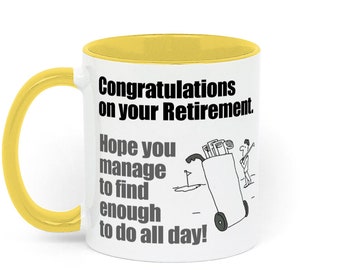 Congratulations on your Retirement to a Golfer - Two Toned Ceramic Mug