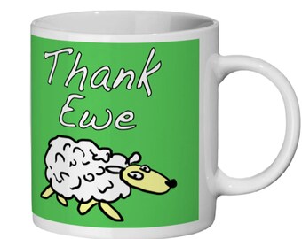 Thank You (Thank Ewe) Funny Pun Mug with Sheep Illustration - Ceramic Mug