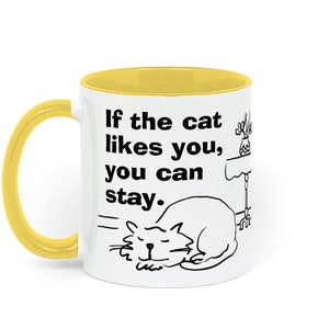 If the Cat Likes You - You Can Stay - Two Toned Ceramic Mug